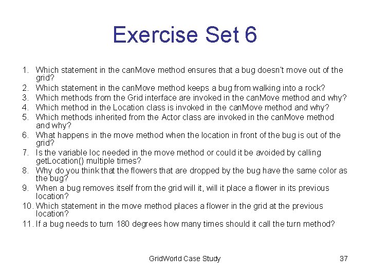 Exercise Set 6 1. Which statement in the can. Move method ensures that a