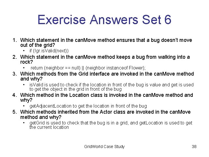 Exercise Answers Set 6 1. Which statement in the can. Move method ensures that