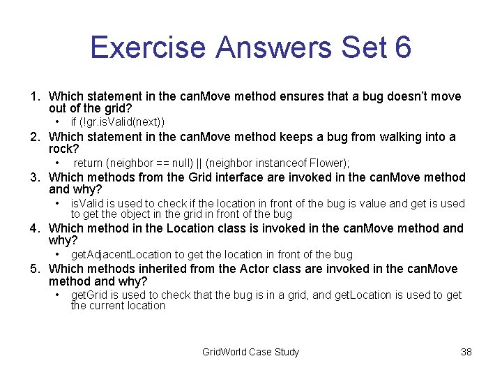 Exercise Answers Set 6 1. Which statement in the can. Move method ensures that