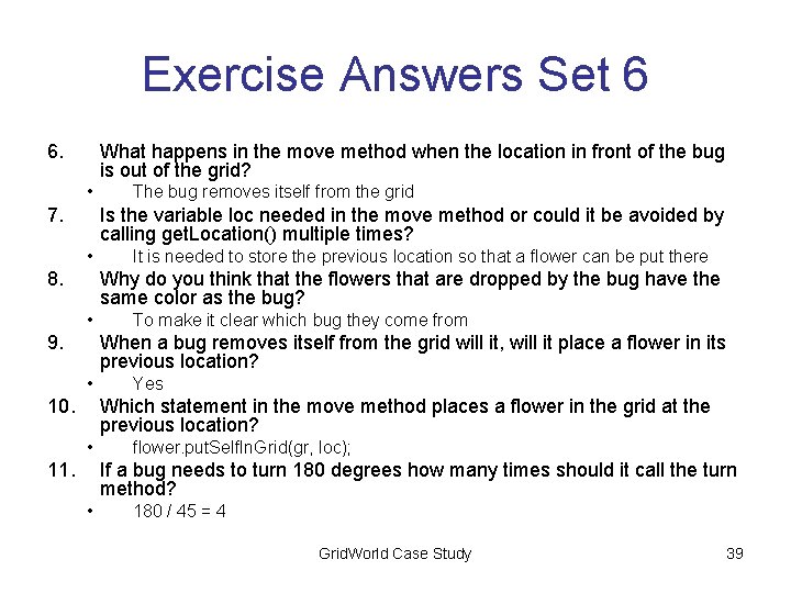 Exercise Answers Set 6 6. What happens in the move method when the location