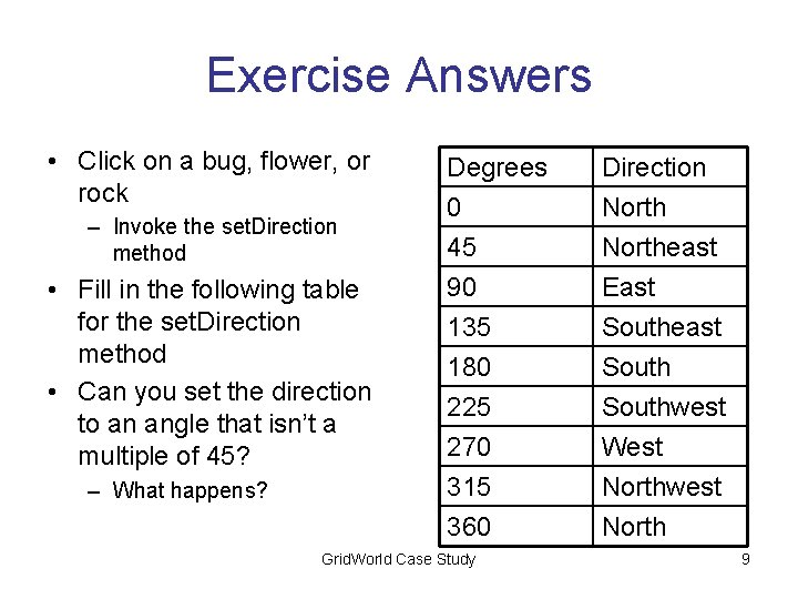 Exercise Answers • Click on a bug, flower, or rock – Invoke the set.