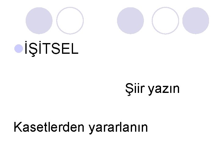 lİŞİTSEL Şiir yazın Kasetlerden yararlanın lİŞİTSEL Şiir yazın Kasetlerden yararlanın