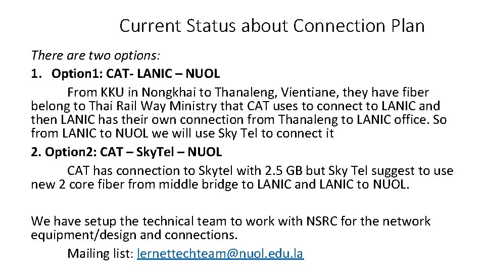 Current Status about Connection Plan There are two options: 1. Option 1: CAT- LANIC