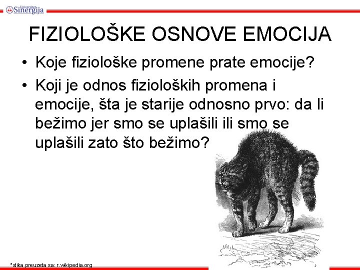 FIZIOLOŠKE OSNOVE EMOCIJA • Koje fiziološke promene prate emocije? • Koji je odnos fizioloških