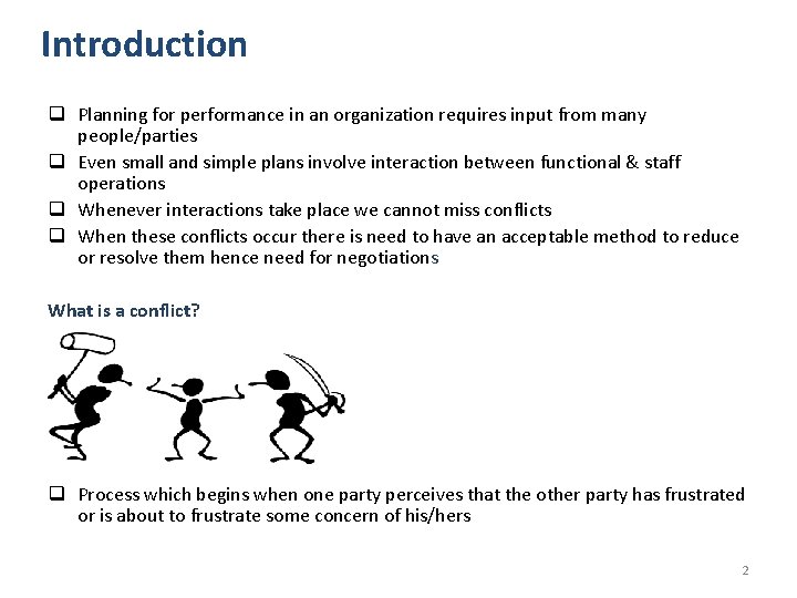 Introduction q Planning for performance in an organization requires input from many people/parties q