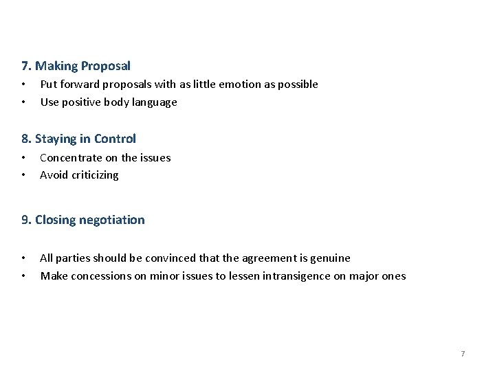 7. Making Proposal • • Put forward proposals with as little emotion as possible