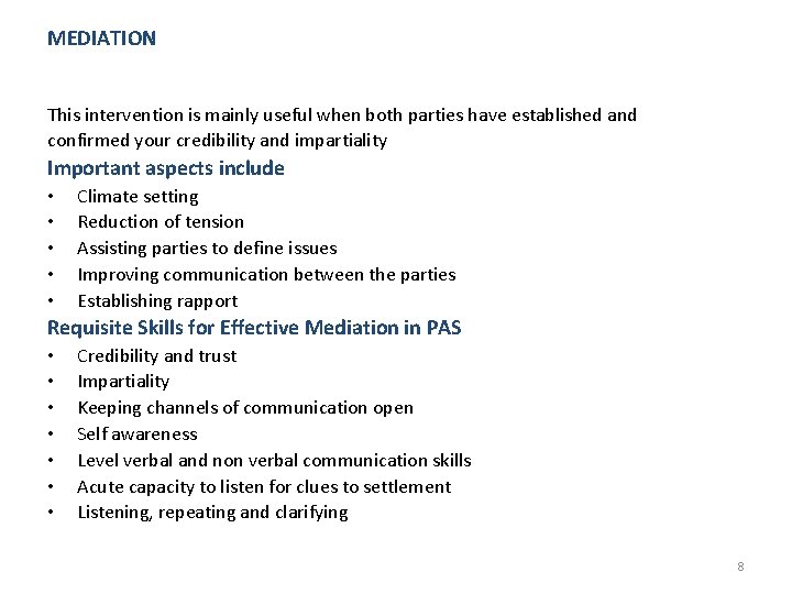 MEDIATION This intervention is mainly useful when both parties have established and confirmed your