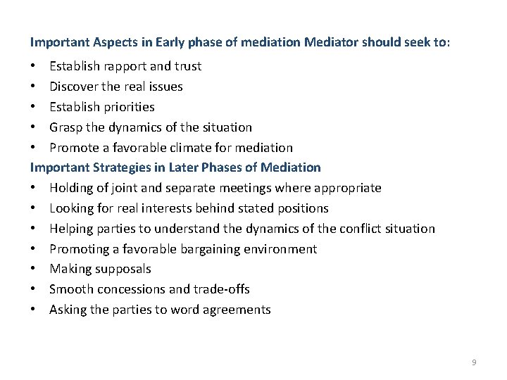 Important Aspects in Early phase of mediation Mediator should seek to: • Establish rapport