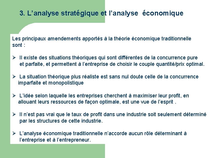 3. L’analyse stratégique et l’analyse économique Les principaux amendements apportés à la théorie économique