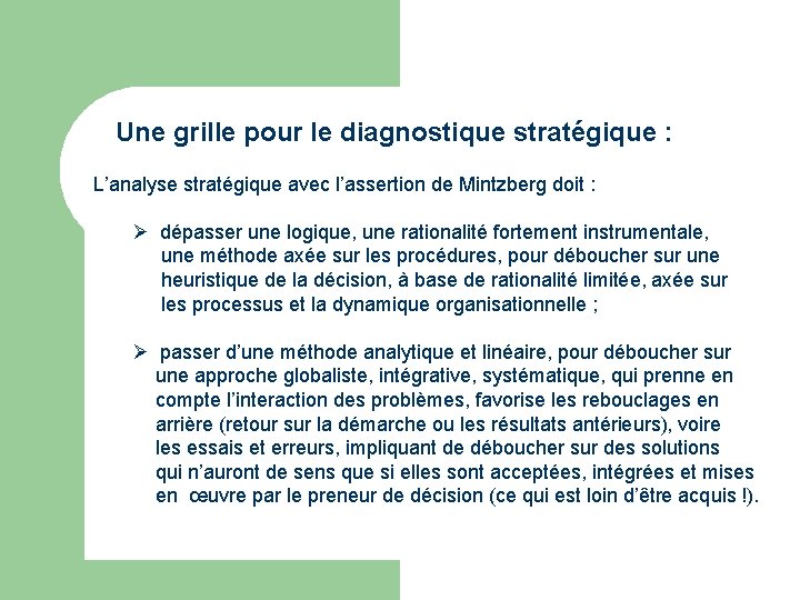  Une grille pour le diagnostique stratégique : L’analyse stratégique avec l’assertion de Mintzberg