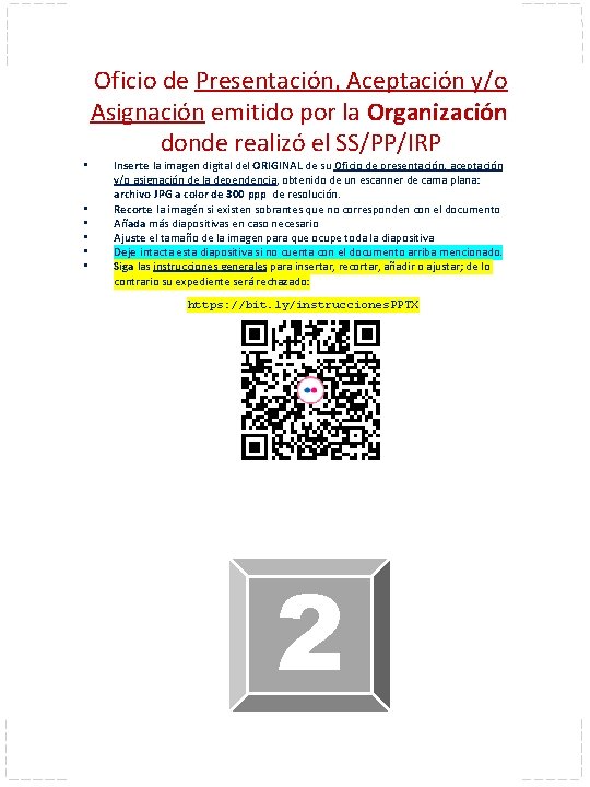  • • • Oficio de Presentación, Aceptación y/o Asignación emitido por la Organización