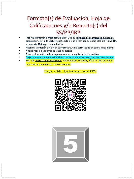  • • • Formato(s) de Evaluación, Hoja de Calificaciones y/o Reporte(s) del SS/PP/IRP