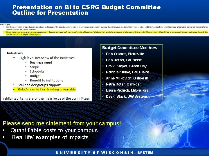 Presentation on BI to CSRG Budget Committee Outline for Presentation Budget Committee Members •