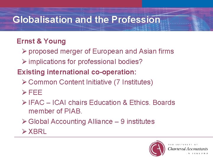 Globalisation and the Profession Ernst & Young Ø proposed merger of European and Asian