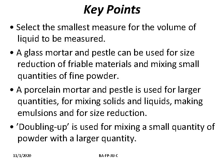 Key Points • Select the smallest measure for the volume of liquid to be