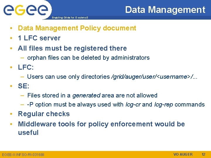 Data Management Enabling Grids for E-scienc. E • Data Management Policy document • 1