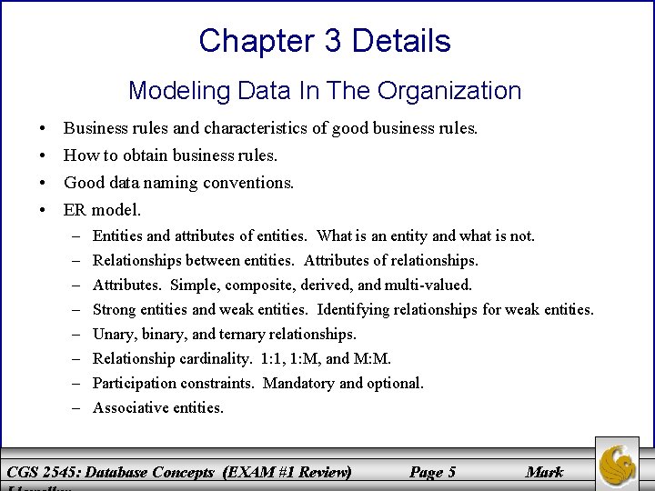 Chapter 3 Details Modeling Data In The Organization • • Business rules and characteristics