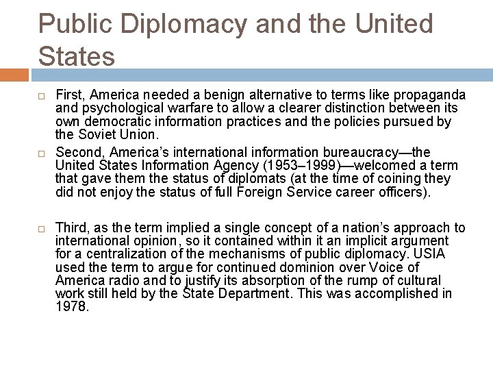 Public Diplomacy and the United States First, America needed a benign alternative to terms