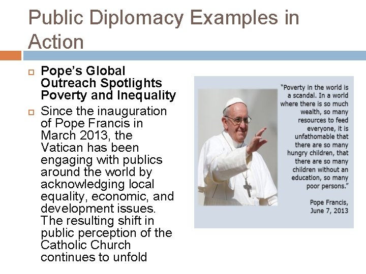 Public Diplomacy Examples in Action Pope’s Global Outreach Spotlights Poverty and Inequality Since the