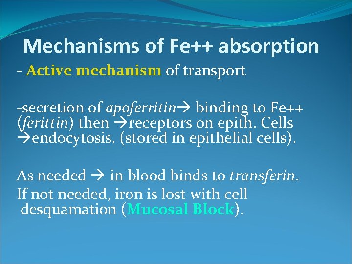 Mechanisms of Fe++ absorption - Active mechanism of transport -secretion of apoferritin binding to