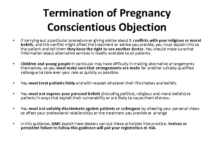 Termination of Pregnancy Conscientious Objection • If carrying out a particular procedure or giving