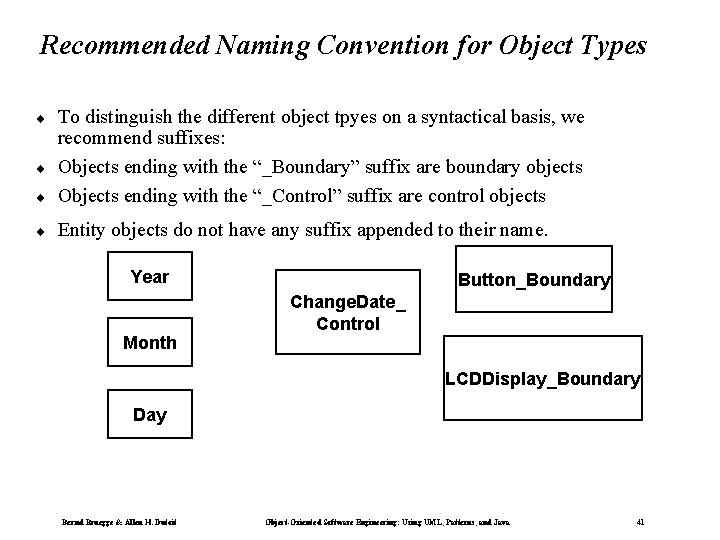 Recommended Naming Convention for Object Types ¨ To distinguish the different object tpyes on