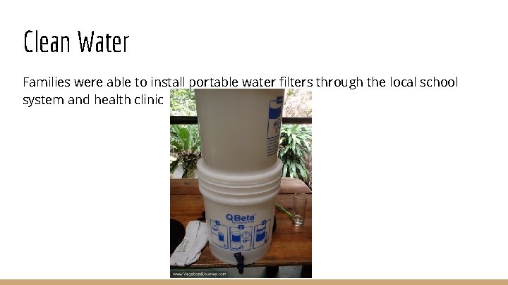 Clean Water Families were able to install portable water filters through the local school