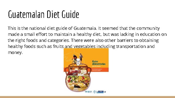 Guatemalan Diet Guide This is the national diet guide of Guatemala. It seemed that