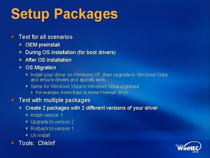 Setup Packages Test for all scenarios OEM preinstall During OS installation (for boot drivers)