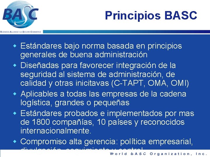 Principios BASC w Estándares bajo norma basada en principios generales de buena administración w