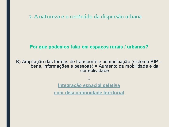 2. A natureza e o conteúdo da dispersão urbana Por que podemos falar em