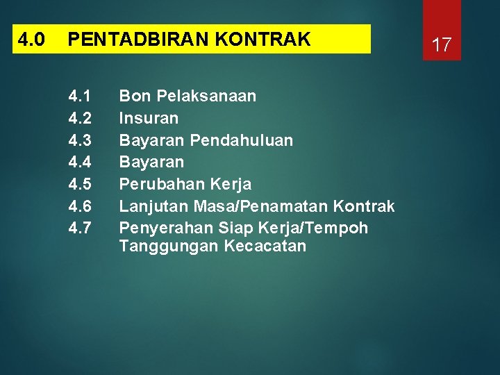 4. 0 PENTADBIRAN KONTRAK 4. 1 4. 2 4. 3 4. 4 4. 5