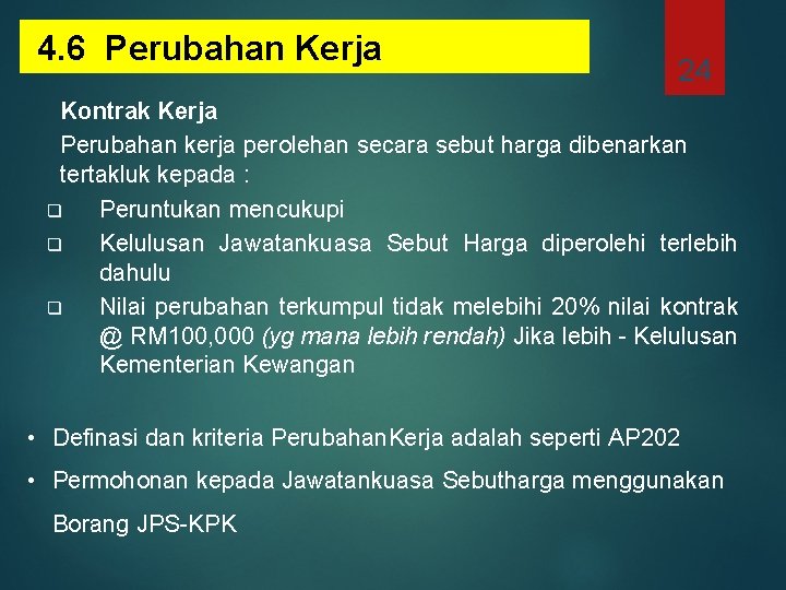 4. 6 Perubahan Kerja 24 Kontrak Kerja Perubahan kerja perolehan secara sebut harga dibenarkan