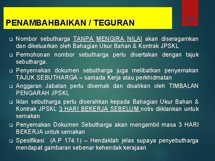 PENAMBAHBAIKAN / TEGURAN q q q q 28 Nombor sebutharga TANPA MENGIRA NILAI akan