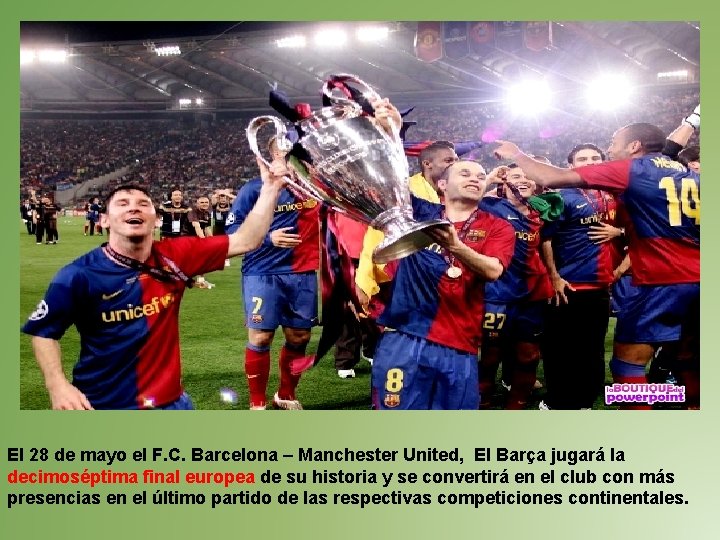 El 28 de mayo el F. C. Barcelona – Manchester United, El Barça jugará