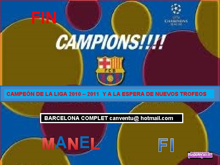 FIN CAMPEÓN DE LA LIGA 2010 – 2011 Y A LA ESPERA DE NUEVOS