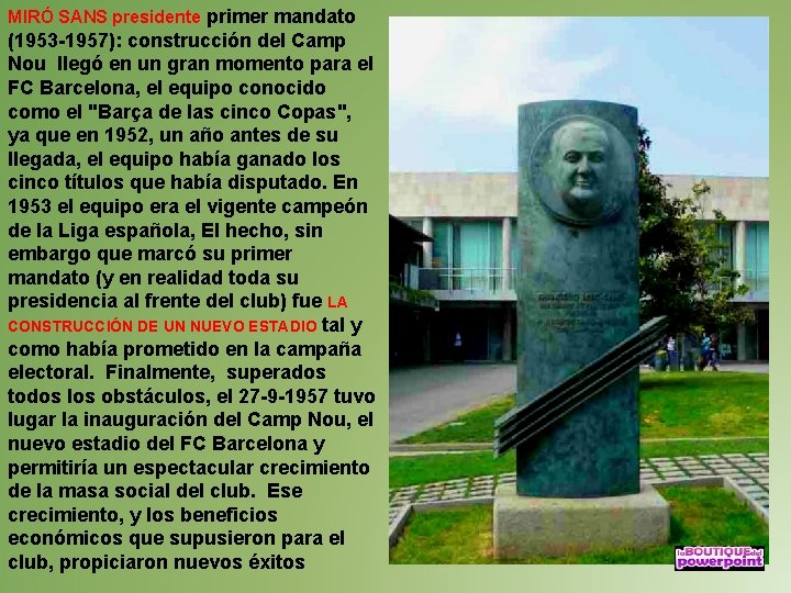 MIRÓ SANS presidente primer mandato (1953 -1957): construcción del Camp Nou llegó en un