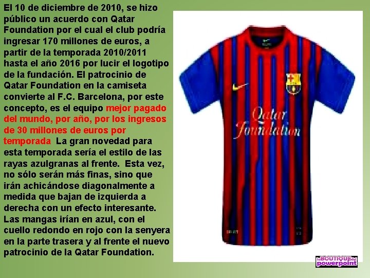 El 10 de diciembre de 2010, se hizo público un acuerdo con Qatar Foundation