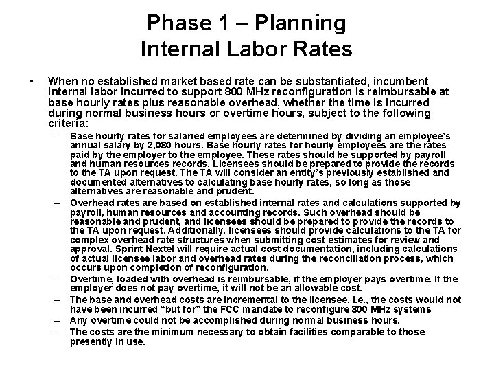 Phase 1 – Planning Internal Labor Rates • When no established market based rate