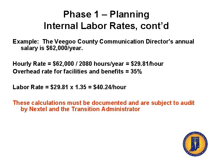Phase 1 – Planning Internal Labor Rates, cont’d Example: The Veegoo County Communication Director’s