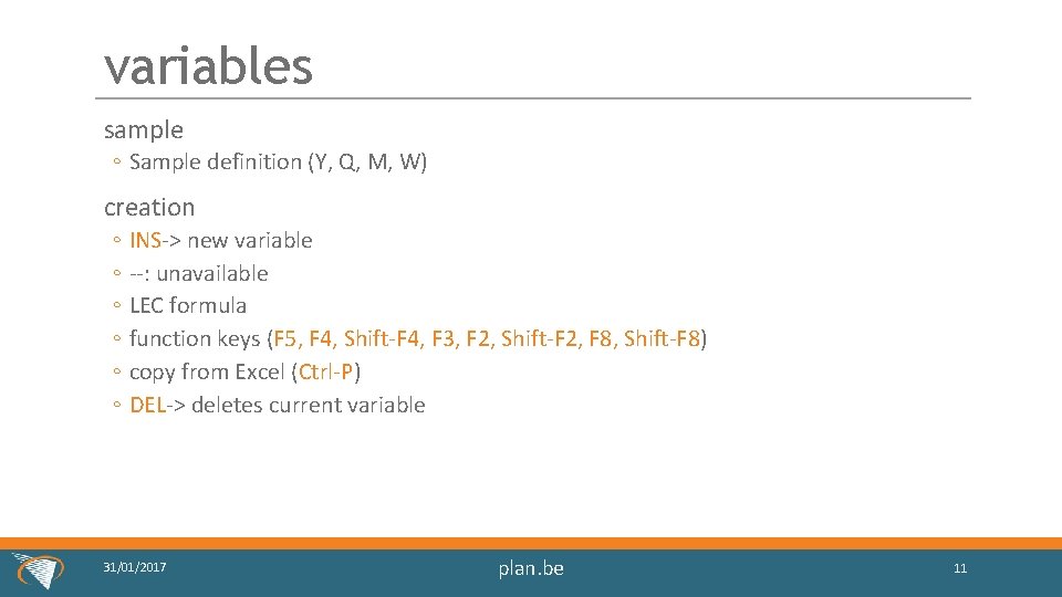 variables sample ◦ Sample definition (Y, Q, M, W) creation ◦ INS-> new variable
