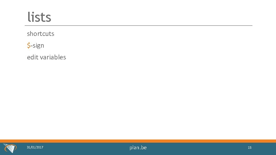 lists shortcuts $-sign edit variables 31/01/2017 plan. be 15 