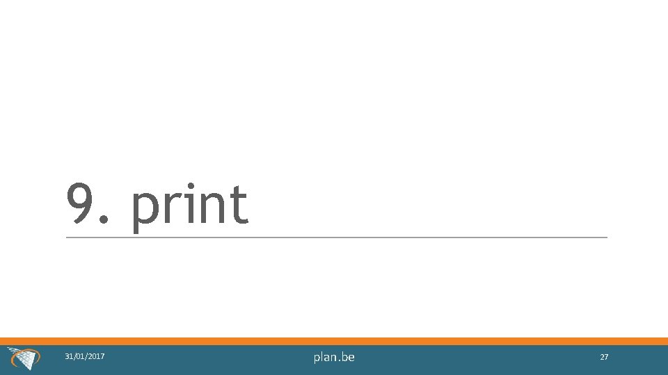 9. print 31/01/2017 plan. be 27 
