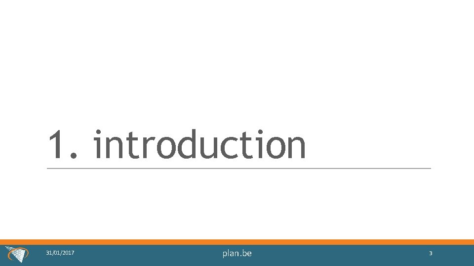 1. introduction 31/01/2017 plan. be 3 