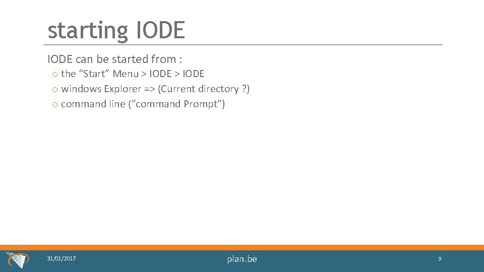 starting IODE can be started from : o the “Start” Menu > IODE o