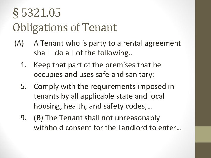 § 5321. 05 Obligations of Tenant (A) A Tenant who is party to a