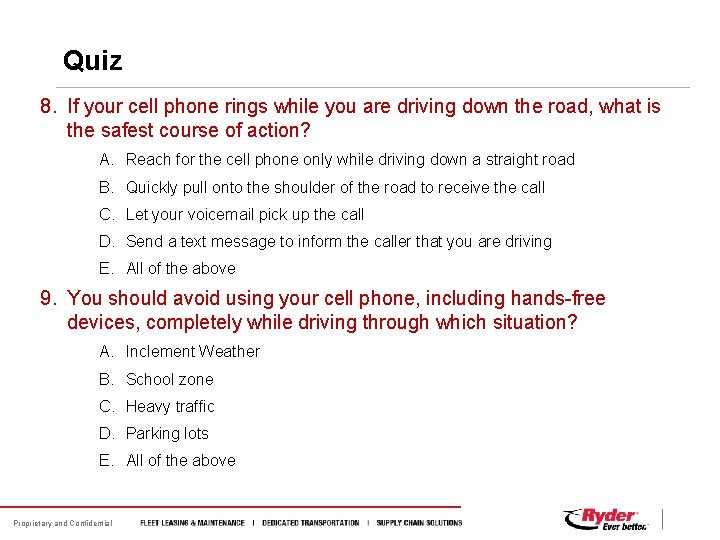 Quiz 8. If your cell phone rings while you are driving down the road,