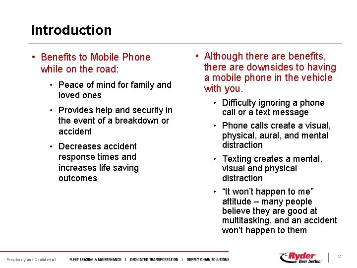 Introduction • Benefits to Mobile Phone while on the road: • Peace of mind