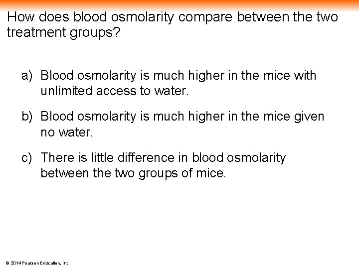 How does blood osmolarity compare between the two treatment groups? a) Blood osmolarity is