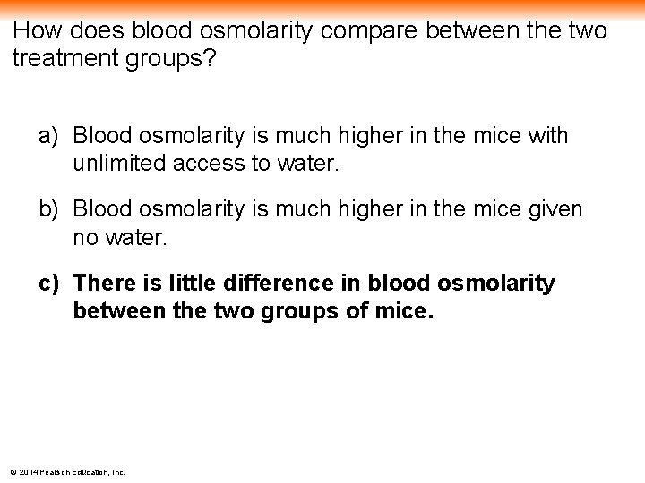 How does blood osmolarity compare between the two treatment groups? a) Blood osmolarity is